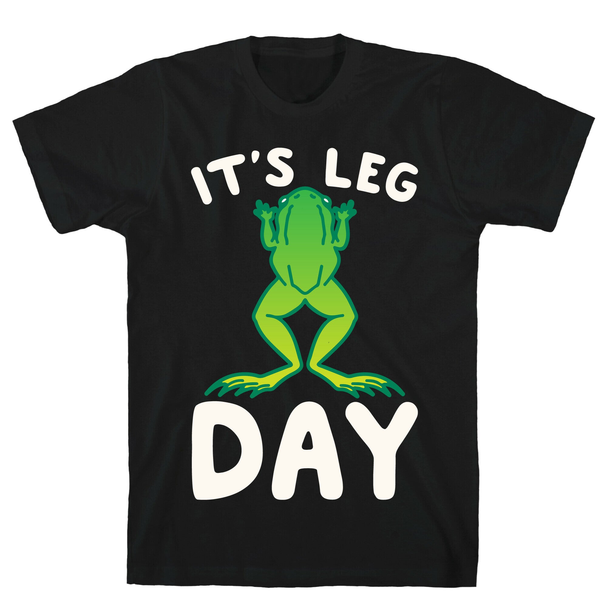 It's Leg Day Frog Parody White Print T-Shirt